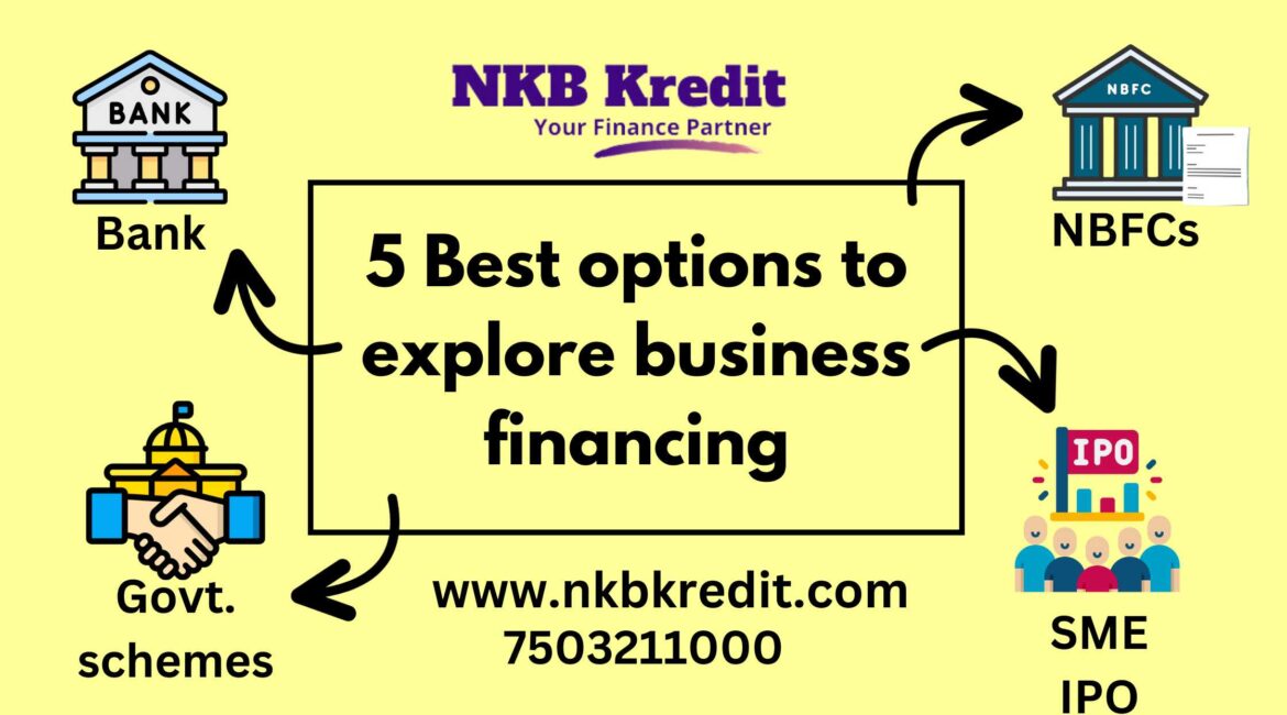 5 Best options to explore business financing